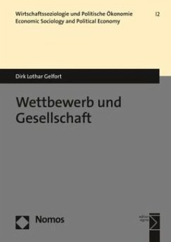 Wettbewerb und Gesellschaft - Gelfort, Dirk Lothar