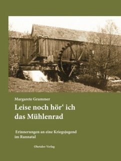 Leise noch hör' ich das Mühlenrad - Grammer, Margarete