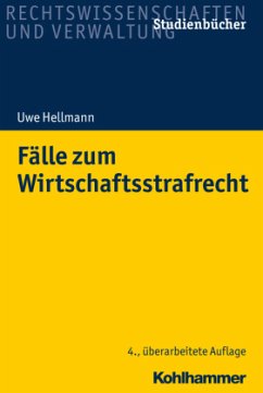 Fälle zum Wirtschaftsstrafrecht - Hellmann, Uwe