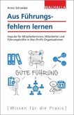 Aus Führungsfehlern lernen Aus Führungsfehlern lernen