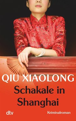 Schakale in Shanghai / Oberinspektor Chen Bd.8 - Qiu, Xiaolong