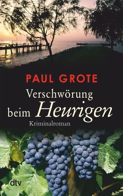Verschwörung beim Heurigen / Weinkrimi Bd.4 - Grote, Paul
