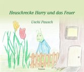 Heuschrecke Harry und das Feuer Heuschrecke Harry und das Feuer