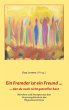 Ein Fremder ist ein Freund ... - Bild 1
