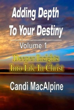 Adding Depth to Your Destiny - Macalpine, Candi