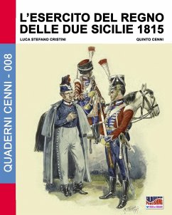 L'Esercito del Regno delle due Sicilie 1815 - Cristini, Luca Stefano