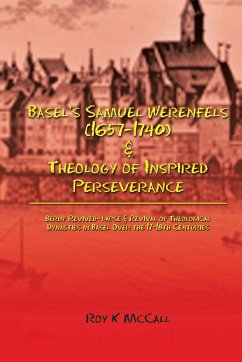 Basel's Samuel Werenfels (1657-1740) & Theology of Inspired Perseverance - McCall, Roy K