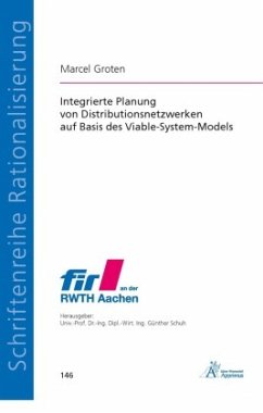 Integrierte Planung von Distributionsnetzwerken auf Basis des Viable-System-Models - Groten, Marcel