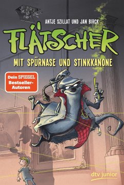 Mit Spürnase und Stinkkanone / Flätscher Bd.3 - Szillat, Antje