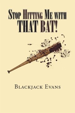 Stop Hitting Me with That Bat! - Evans, Blackjack