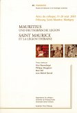 Mauritius/Saint Maurice: Und Die Thebaische Legion/ Et La Legion Thebaine (Paradosis, Band 49) Wermelinger, Otto; Bruggisser, Philippe; Näf, Beat und Roessli, Jean-Michel