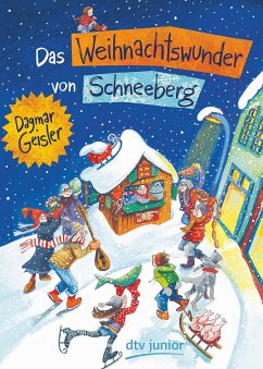 Das Weihnachtswunder von Schneeberg - Geisler, Dagmar