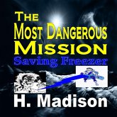 The Most Dangerous Mission The Most Dangerous Mission