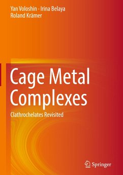 Cage Metal Complexes - Voloshin, Yan;Belaya, Irina;Krämer, Roland