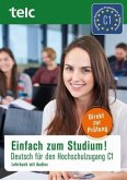 Einfach zum Studium! Deutsch für den Hochschulzugang C1, Lehrbuch mit 2 Audio-CDs