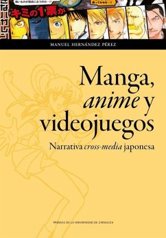 Manga, anime y videojuegos - Hernández-Pérez, Manuel