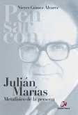 Julián Marías metafísico de la persona