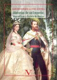 Historias de un imperio : Maximiliano y Carlota de México
