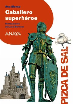 Caballero superhéroe - Conejo Alonso, Ana Isabel; Serrano, Lucía; Alonso, Ana