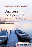 Una cosa molt personal : Meditacions sobre la pregària