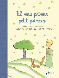 El meu primer petit príncep - Keselman, Gabriela; Saint-Exupéry, Antoine de