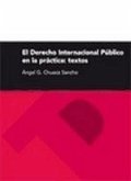 El derecho internacional público en la práctica : textos