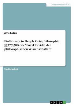 Einführung in Hegels Geistphilosophie. §§377-380 der &quote;Enzyklopädie der philosophischen Wissenschaften&quote;