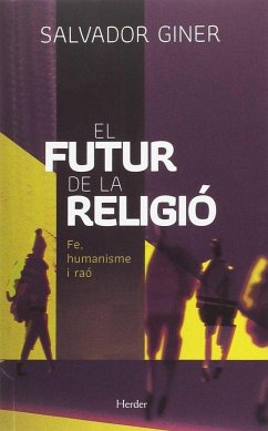 El futur de la religió : fe, humanisme i raó - Giner i de San Julián, Salvador