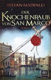 Der Knochenraub von San Marco / Der Spion des Dogen Bd.2