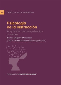 Psicología de la instrucción : adquisición de competencias docentes - Delgado Doménech, Beatriz . . . [et al.