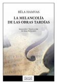 La melancolía de las obras tardías La melancolía de las obras tardías