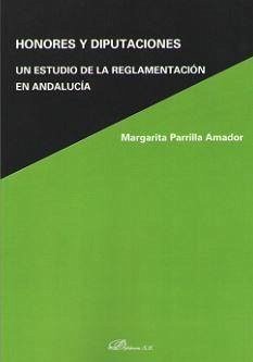 Honores y diputaciones : un estudio de la relamentación en Andalucía - Parrilla Amador, Margarita
