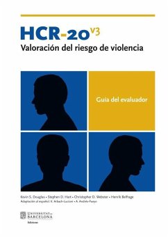 HCR-20v3 : valoración del riesgo de violencia - Hardt, Michael; A. Andrés-Pueyo; Douglas, Kevin S; S. D. Hart; C. D. Webster; H. Belfrage. K. Arbach-Lucioni