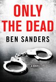 Only the Dead (eBook, ePUB)