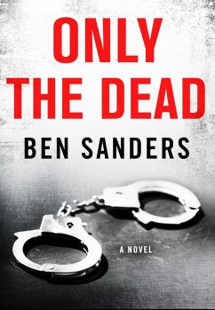 Only the Dead (eBook, ePUB) - Sanders, Ben