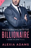 Masquerading with the Billionaire (eBook, ePUB)