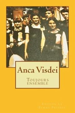 Toujours ensemble - Visdei, Anca