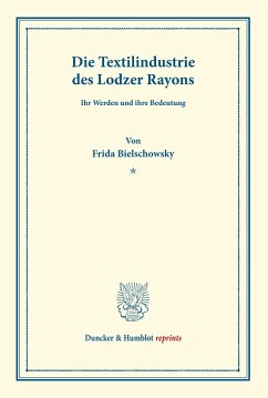 Die Textilindustrie des Lodzer Rayons. - Bielschowsky, Frida