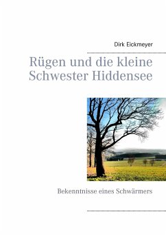 Rügen und die kleine Schwester Hiddensee - Eickmeyer, Dirk