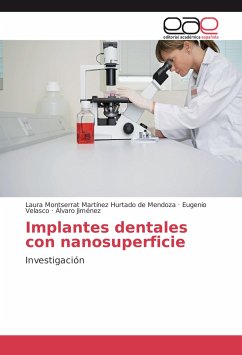 Implantes dentales con nanosuperficie - Martínez Hurtado de Mendoza, Laura Montserrat;Velasco, Eugenio;Jiménez, Álvaro