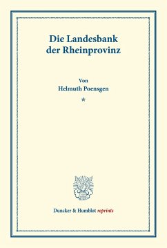 Die Landesbank der Rheinprovinz. - Poensgen, Helmuth