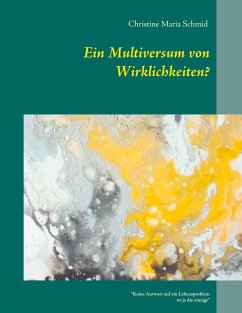 Ein Multiversum von Wirklichkeiten? - Schmid, Christine Maria