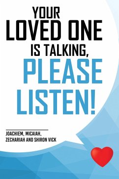 Cover Your Loved One Is Talking, Please Listen! (eBook, ePUB)