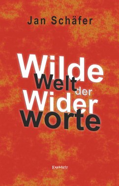 Wilde Welt der Widerworte (eBook, ePUB) - Schäfer, Jan