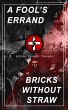 A FOOL'S ERRAND & BRICKS WITHOUT STRAW... - Bild 1