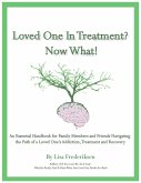 Loved One in Treatment? Now What! (eBook, ePUB)