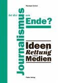 Ist der Journalismus am Ende? (eBook, ePUB)