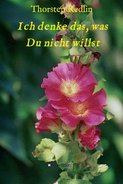 Ich denke das, was Du nicht willst (eBook, ePUB) - Redlin, Thorsten