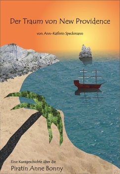 Der Traum von New Providence (eBook, ePUB) - Speckmann, Ann-Kathrin