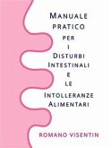 Manuale Pratico per i Disturbi Intestinali e le Intolleranze Alimentari (eBook, ePUB)